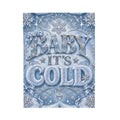 Baby It's Cold Velveteen Plush Blanket — Cozy Winter Snowflake Throw